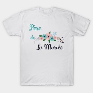 Pere de la mariee T-Shirt